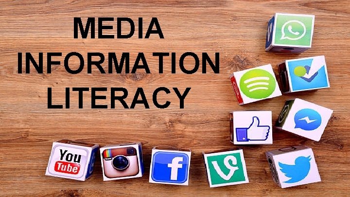 MEDIA INFORMATION LITERACY 