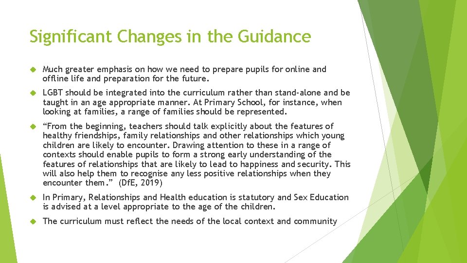 Significant Changes in the Guidance Much greater emphasis on how we need to prepare