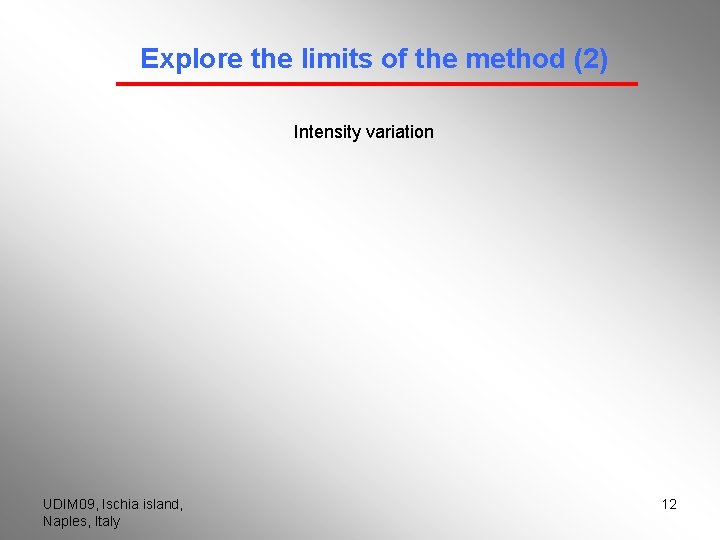 Explore the limits of the method (2) Intensity variation UDIM 09, Ischia island, Naples,