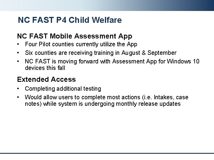 NC FAST P 4 Child Welfare NC FAST Mobile Assessment App • Four Pilot NC FAST P 4 Child Welfare NC FAST Mobile Assessment App • Four Pilot