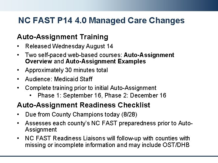 NC FAST P 14 4. 0 Managed Care Changes Auto-Assignment Training • Released Wednesday NC FAST P 14 4. 0 Managed Care Changes Auto-Assignment Training • Released Wednesday