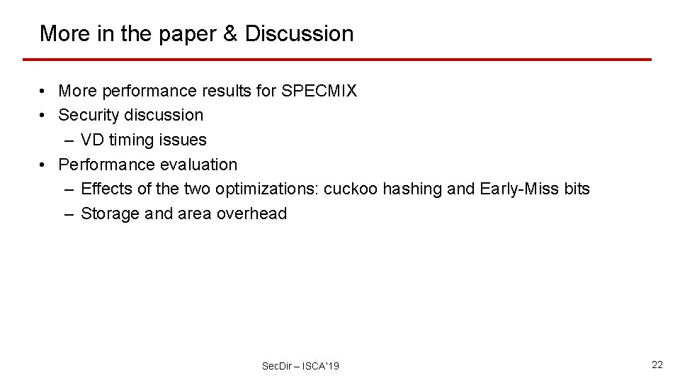 More in the paper & Discussion • More performance results for SPECMIX • Security