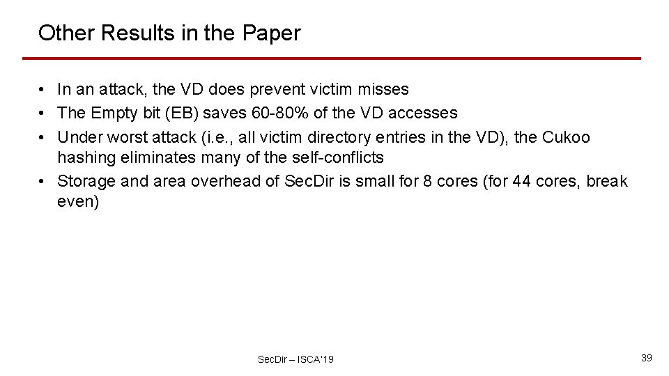 Other Results in the Paper • In an attack, the VD does prevent victim