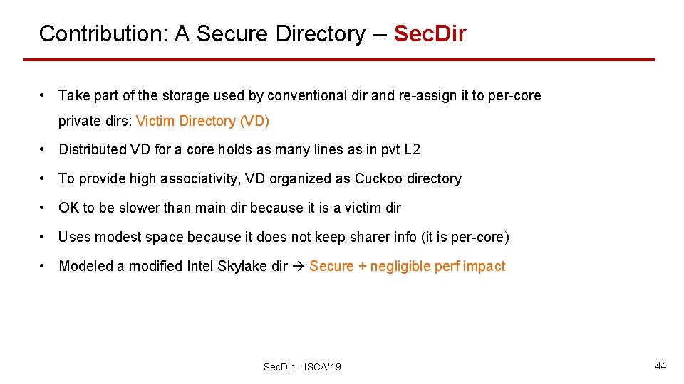 Contribution: A Secure Directory -- Sec. Dir • Take part of the storage used