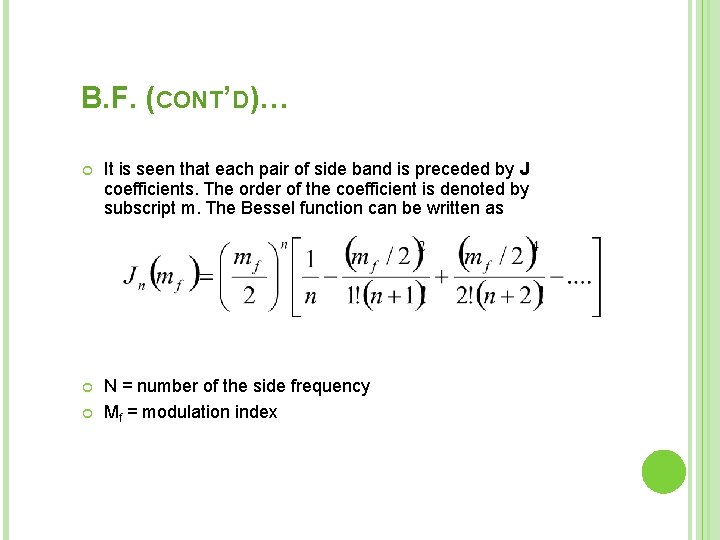 B. F. (CONT’D)… It is seen that each pair of side band is preceded