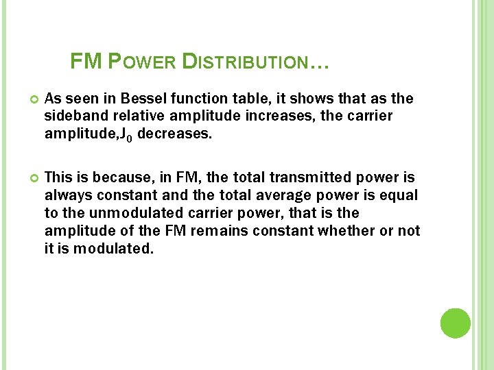 FM POWER DISTRIBUTION… As seen in Bessel function table, it shows that as the