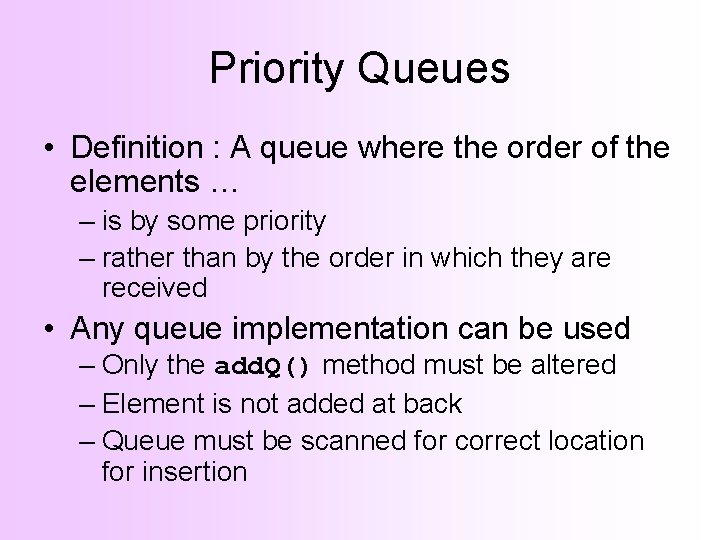 Priority Queues • Definition : A queue where the order of the elements …