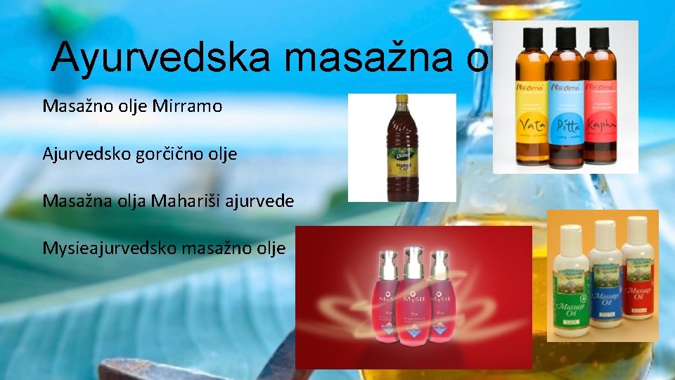 Ayurvedska masažna olja Masažno olje Mirramo Ajurvedsko gorčično olje Masažna olja Mahariši ajurvede Mysieajurvedsko