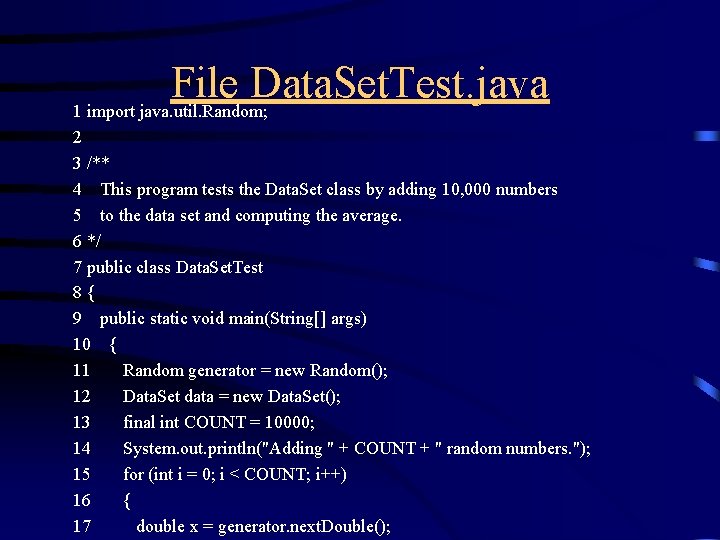 File Data. Set. Test. java 1 import java. util. Random; 2 3 /** 4