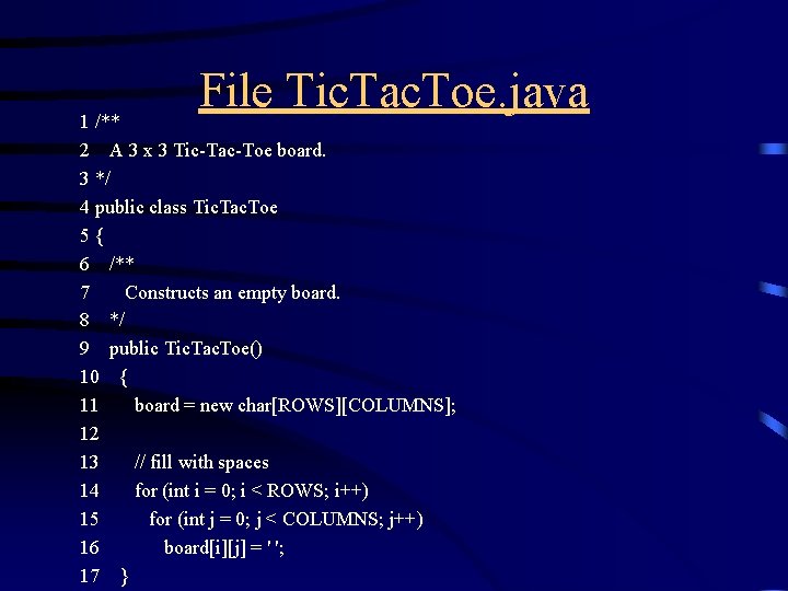 File Tic. Tac. Toe. java 1 /** 2 A 3 x 3 Tic-Tac-Toe board.