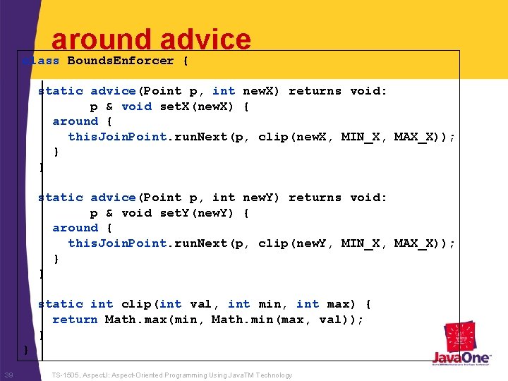 around advice class Bounds. Enforcer { static advice(Point p, int new. X) returns void: