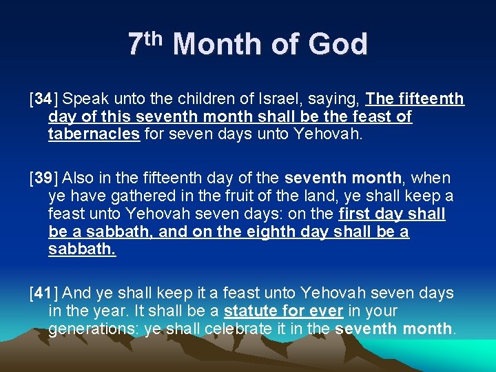 7 th Month of God [34] Speak unto the children of Israel, saying, The