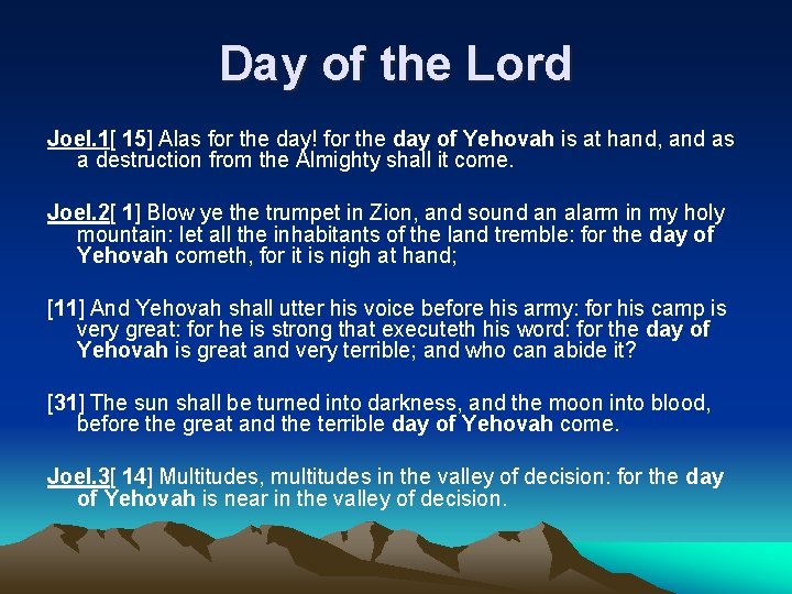 Day of the Lord Joel. 1[ 15] Alas for the day! for the day