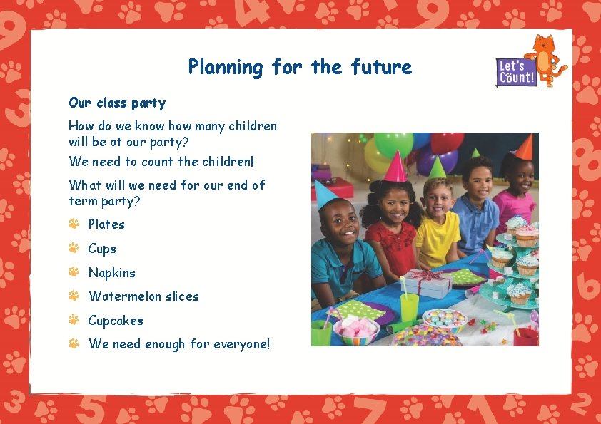 Planning for the future Our class party How do we know how many children