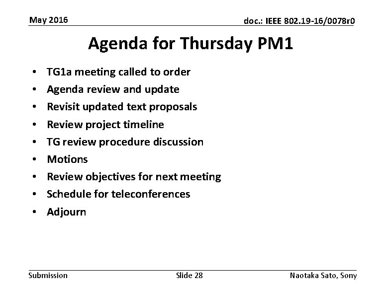 May 2016 doc. : IEEE 802. 19 -16/0078 r 0 Agenda for Thursday PM