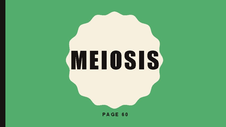 MEIOSIS PAGE 60 