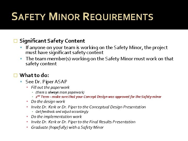 SAFETY MINOR REQUIREMENTS � Significant Safety Content If anyone on your team is working