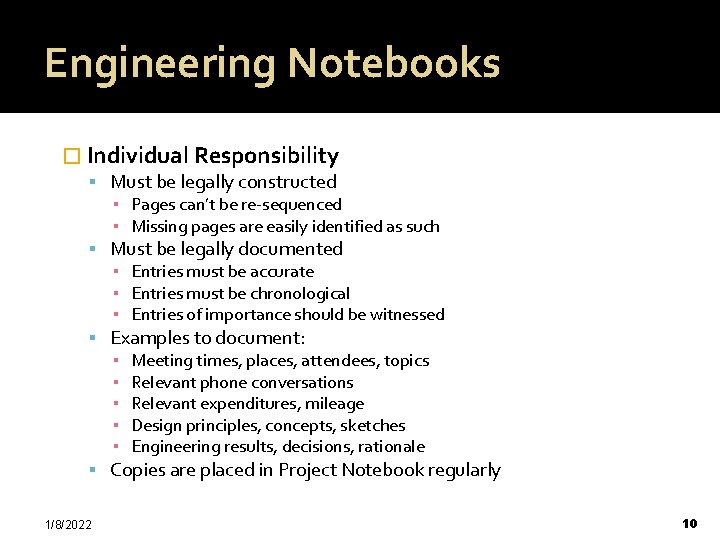 Engineering Notebooks � Individual Responsibility Must be legally constructed ▪ Pages can’t be re-sequenced