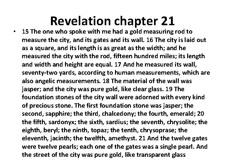 Revelation chapter 21 • 15 The one who spoke with me had a gold