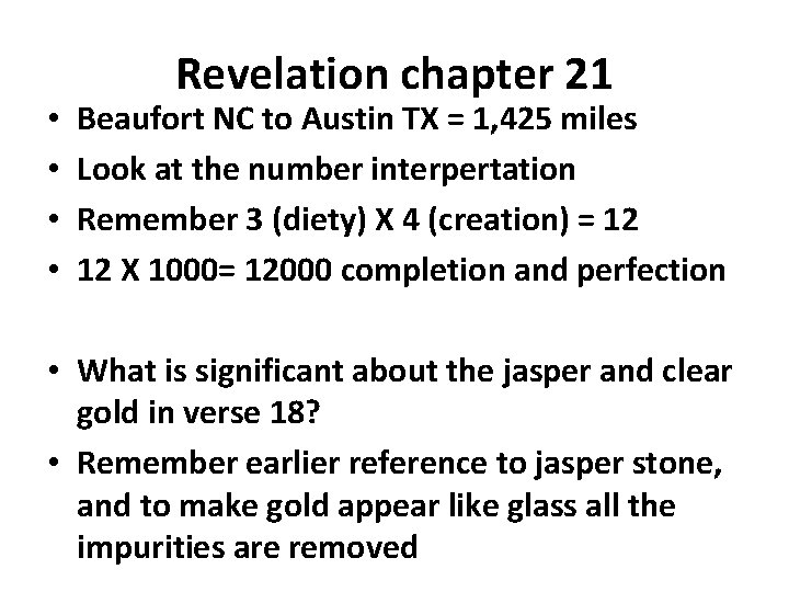  • • Revelation chapter 21 Beaufort NC to Austin TX = 1, 425