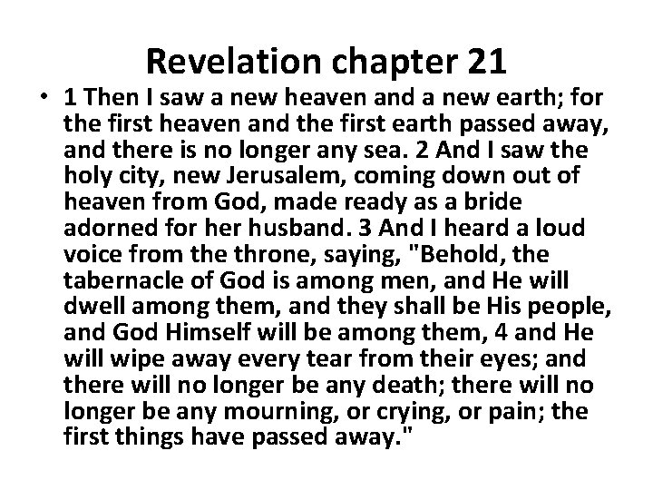 Revelation chapter 21 • 1 Then I saw a new heaven and a new