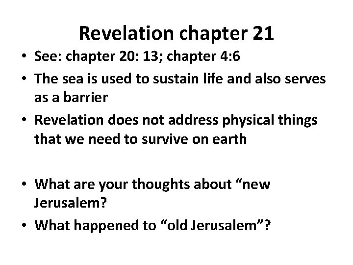 Revelation chapter 21 • See: chapter 20: 13; chapter 4: 6 • The sea