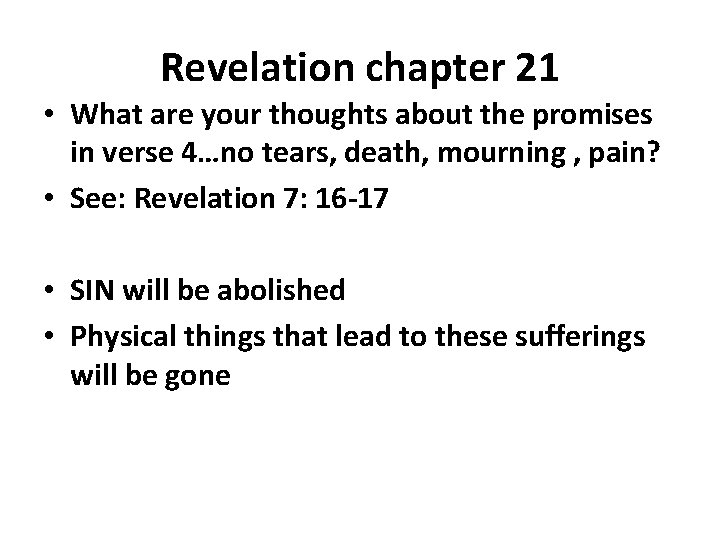 Revelation chapter 21 • What are your thoughts about the promises in verse 4…no