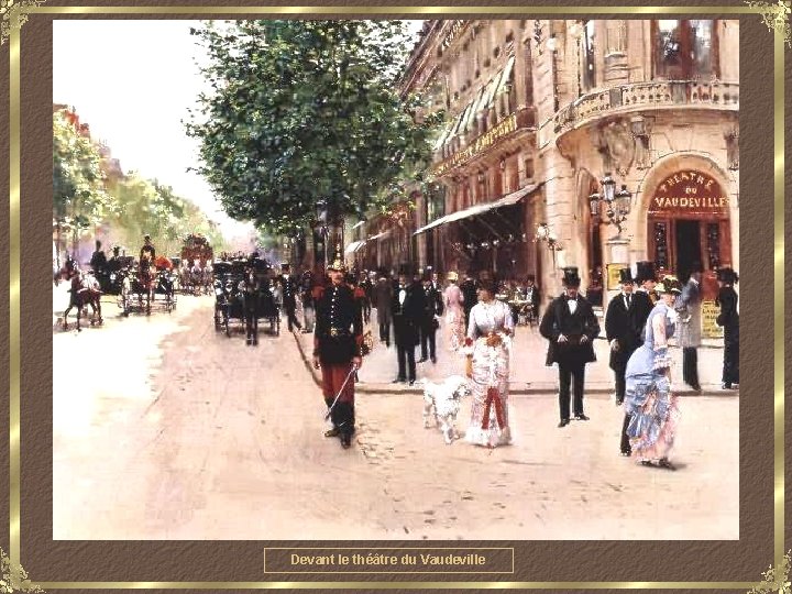 Devant le théâtre du Vaudeville 