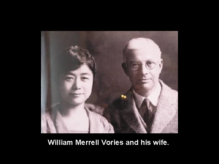William Merrell Vories and his wife. 