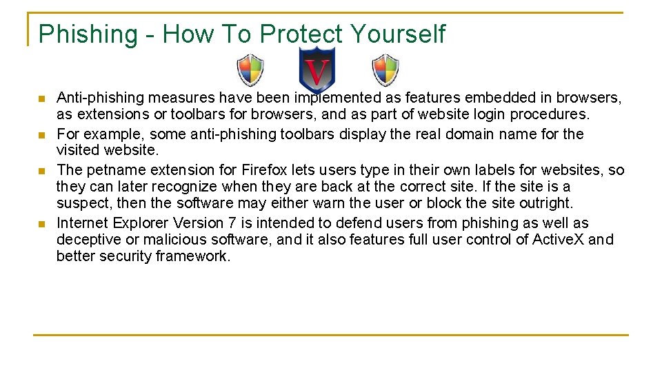 Phishing - How To Protect Yourself n n Anti-phishing measures have been implemented as