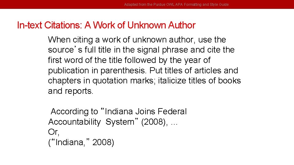 Adapted from the Purdue OWL APA Formatting and Style Guide In-text Citations: A Work