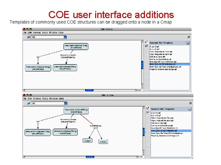 COE user interface additions Templates of commonly used COE structures can be dragged onto