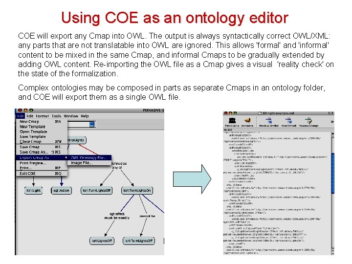 Using COE as an ontology editor COE will export any Cmap into OWL. The