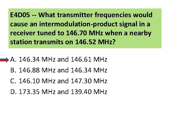 E 4 D 05 -- What transmitter frequencies would cause an intermodulation-product signal in