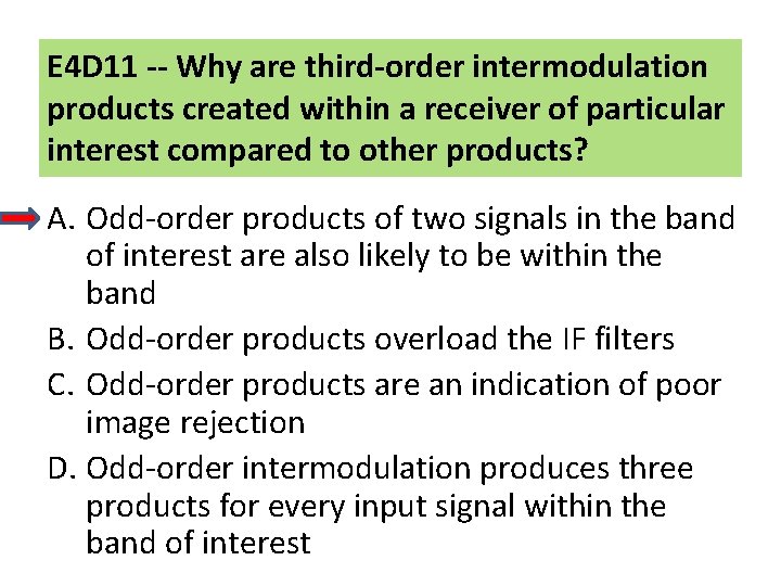 E 4 D 11 -- Why are third-order intermodulation products created within a receiver