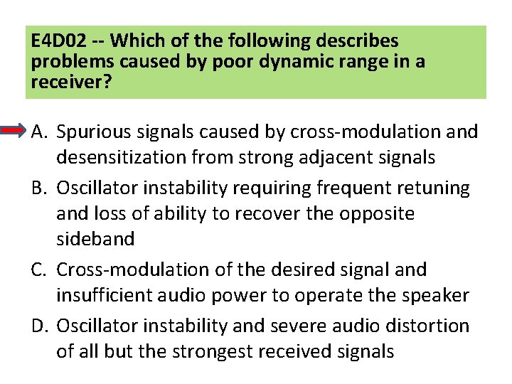 E 4 D 02 -- Which of the following describes problems caused by poor