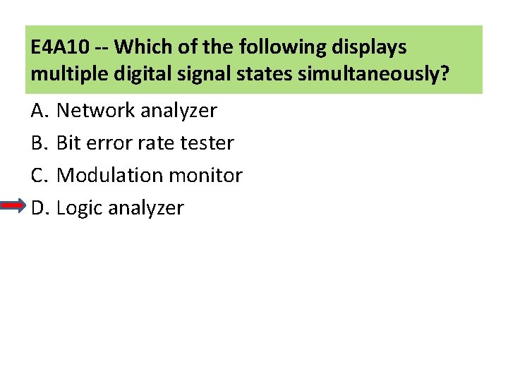 E 4 A 10 -- Which of the following displays multiple digital signal states