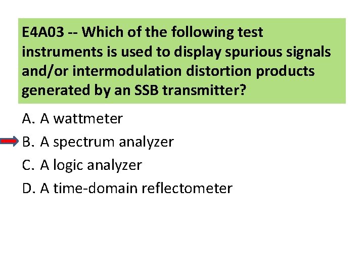 E 4 A 03 -- Which of the following test instruments is used to