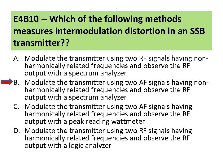 E 4 B 10 -- Which of the following methods measures intermodulation distortion in