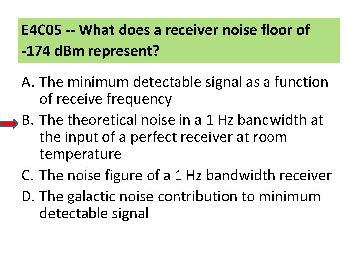E 4 C 05 -- What does a receiver noise floor of -174 d.