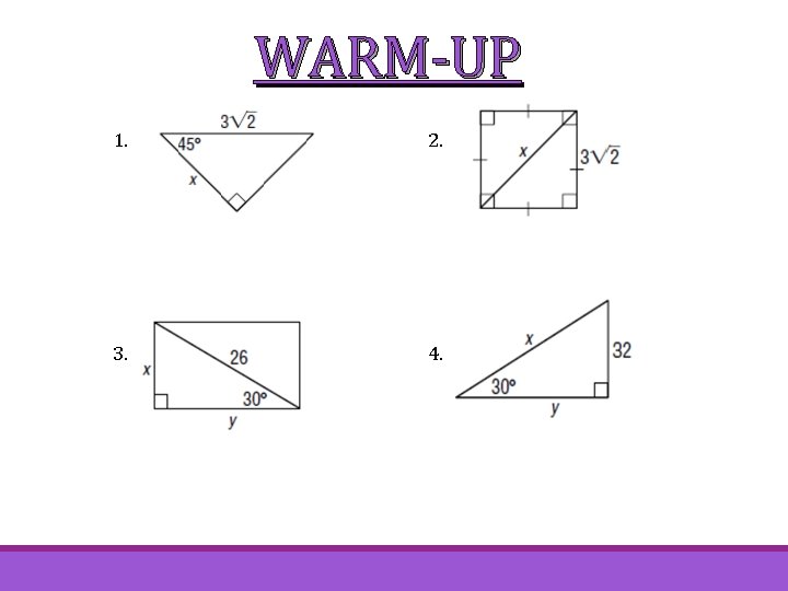 WARM-UP 1. 2. 3. 4. 