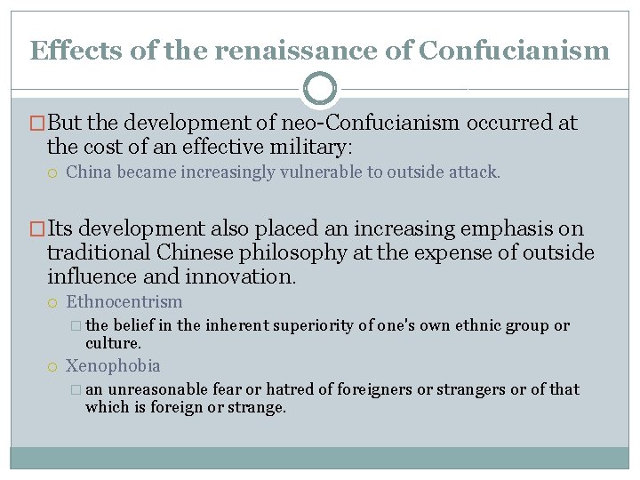 Effects of the renaissance of Confucianism �But the development of neo-Confucianism occurred at the