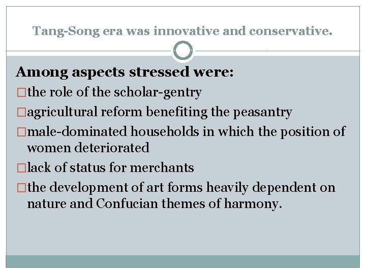 Tang-Song era was innovative and conservative. Among aspects stressed were: �the role of the