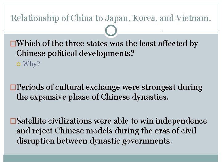 Relationship of China to Japan, Korea, and Vietnam. �Which of the three states was