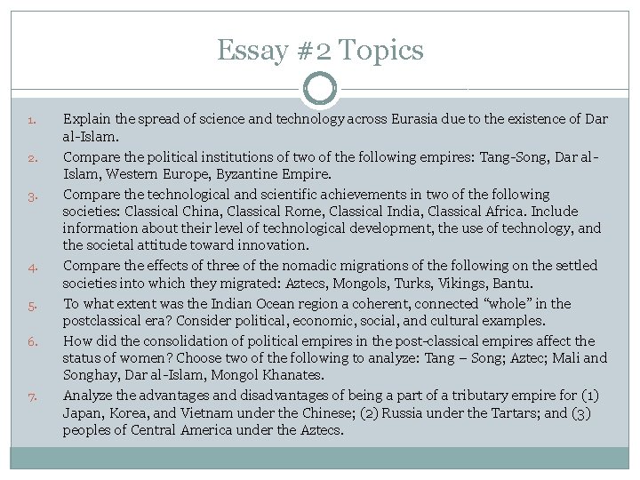 Essay #2 Topics 1. 2. 3. 4. 5. 6. 7. Explain the spread of