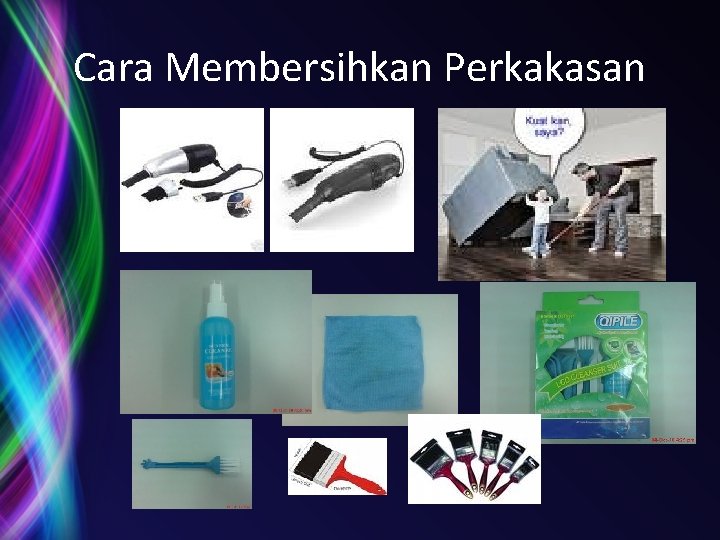 Cara Membersihkan Perkakasan 