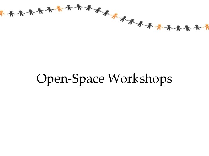 Open-Space Workshops 