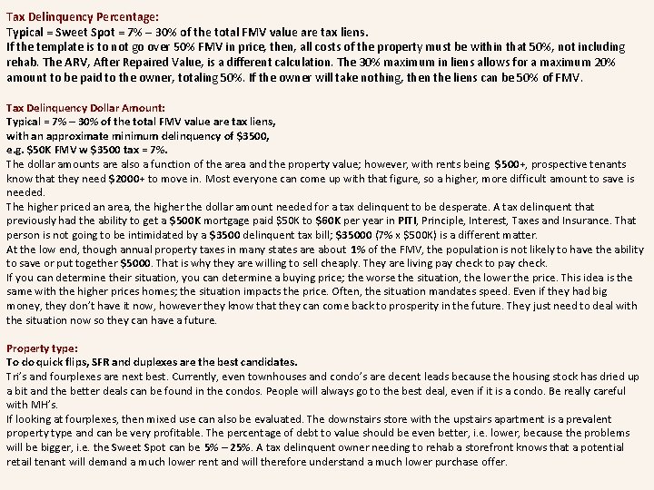 Tax Delinquency Percentage: Typical = Sweet Spot = 7% – 30% of the total