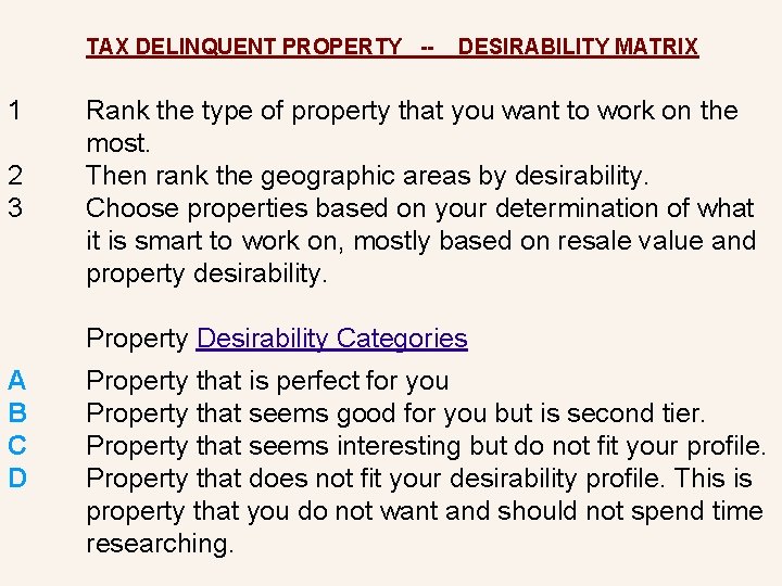 TAX DELINQUENT PROPERTY -- 1 2 3 DESIRABILITY MATRIX Rank the type of property