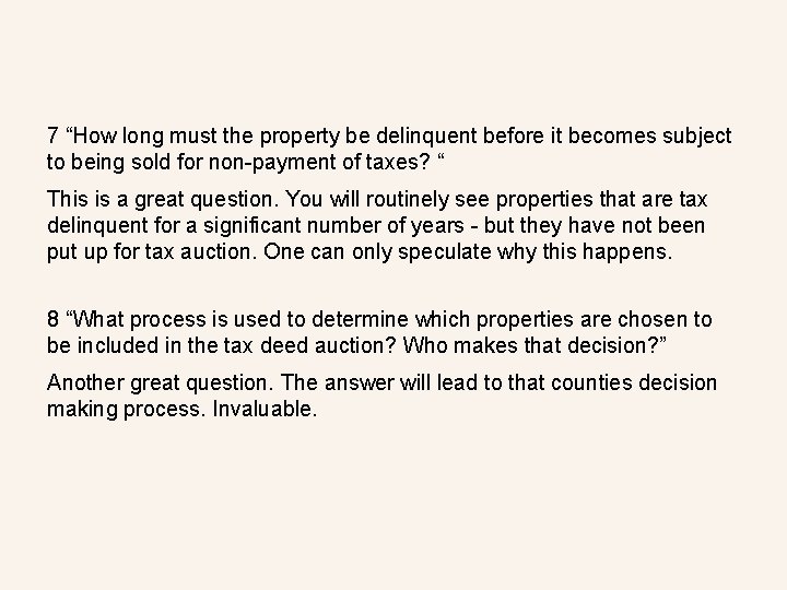 7 “How long must the property be delinquent before it becomes subject to being